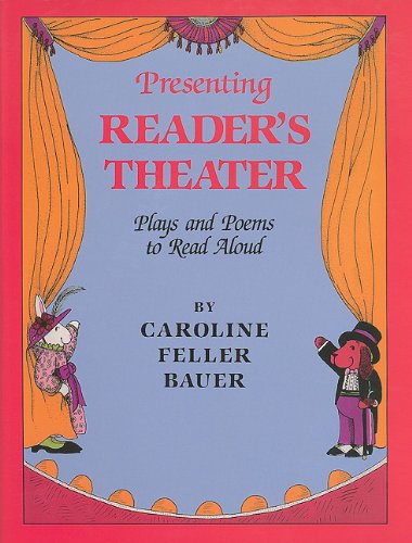 Beispielbild fr Presenting Reader's Theater : Plays and Poems to Read Aloud zum Verkauf von Better World Books