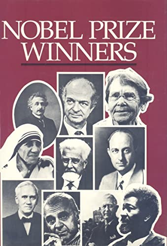 9780824207564: Nobel Prize Winners: An H. W. Wilson Biographical Dictionary