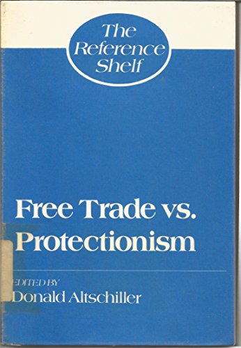 Beispielbild fr Free Trade Versus Protectionism zum Verkauf von Better World Books