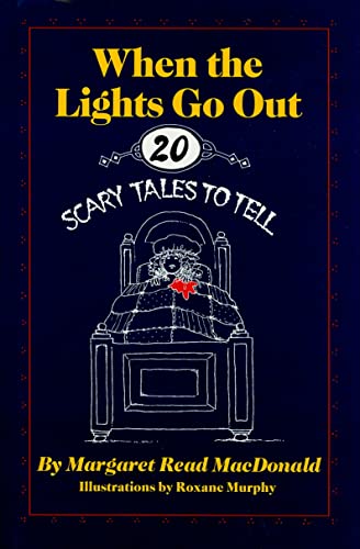 Imagen de archivo de When the Lights Go Out: Twenty Scary Tales to Tell a la venta por -OnTimeBooks-