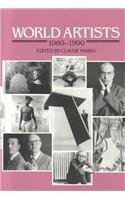 World Artists 1980-1990 An H.W. Wilson Biographical Dictionary
