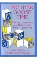 Stock image for Mother Goose Time : Library Programs for Babies and Their Caregivers for sale by Better World Books