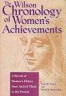 The Wilson Chronology of Women's Achievements: A Record of Women's Achievements from Ancient Times to Present (Wilson Chronology Series) (9780824209360) by Franck, Irene M.; Brownstone, David M.; H. W. Wilson Company