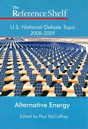 Beispielbild fr U.S. National Debate Topic 2008-2009: Alternative Energy (Reference Shelf) zum Verkauf von Better World Books