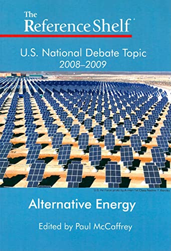 Stock image for U.S. National Debate Topic 2008-2009: Alternative Energy (Reference Shelf) for sale by Better World Books