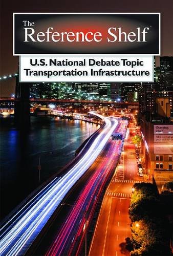 9780824211172: The U.S. National Debate Topic (Reference Shelf): U.S. National Debate Topic/Transportation Infrastructure: 84