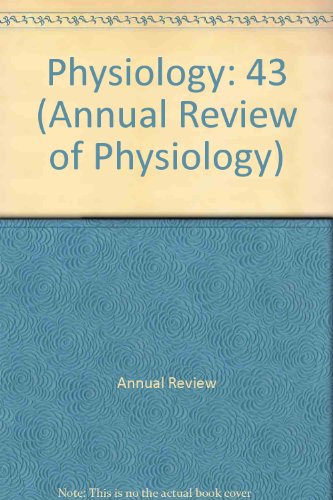 Imagen de archivo de Annual Review of Physiology: Vol. 43, 1981 a la venta por Brainbooks