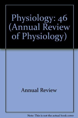 Stock image for Annual Review of Physiology: Vol. 46, 1984 for sale by Brainbooks