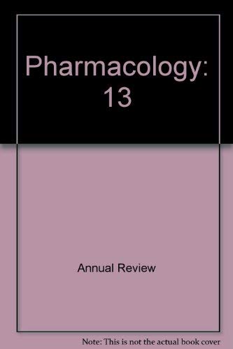 Annual Review of Pharmacology and Toxicology; Volume 13, 1973