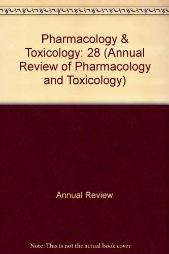 Annual Review of Pharmacology and Toxicology; Volume 28, 1988