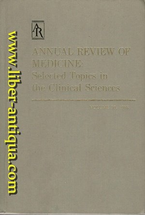 Annual Review of Medicine: Selected Topics in the Clinical Sciences: Vol. 39