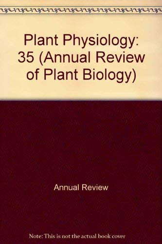 Annual Review of Plant Physiology: 1984 (Annual Review of Plant Biology) (9780824306359) by Briggs, Winslow R.