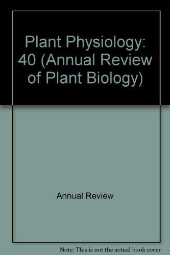 Annual Review of Plant Physiology and Plant Molecular Biology: 1989 (Annual Review of Plant Biology) (9780824306403) by Briggs, Winslow R.; Jones, Russell L.; Walbot, Virginia
