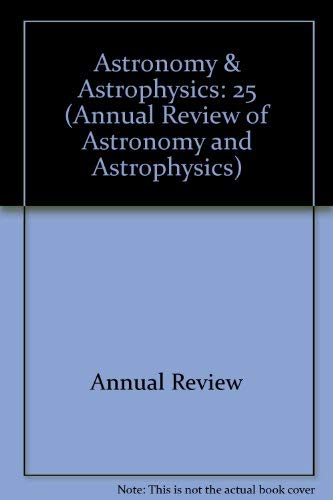 Stock image for Annual Review of Astronomy and Astrophysics: 1987 (Annual Review of Astronomy & Astrophysics) for sale by HPB Inc.