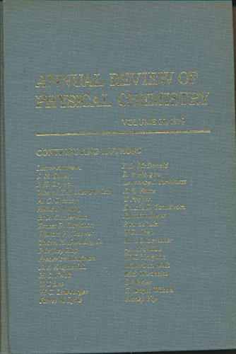 Annual Review of PHYSICAL CHEMISTRY, Volume 30.