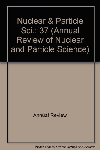 Beispielbild fr ANNUAL REVIEW OF NUCLEAR AND PARTICLE SCIENCE, Volume 37, 1987 zum Verkauf von SUNSET BOOKS