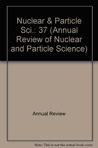 Imagen de archivo de ANNUAL REVIEW OF NUCLEAR AND PARTICLE SCIENCE, Volume 37, 1987 a la venta por SUNSET BOOKS