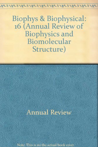 Imagen de archivo de Annual Review of Biophysics and Biophysical Chemistry, Volume 16 (1987) a la venta por PsychoBabel & Skoob Books