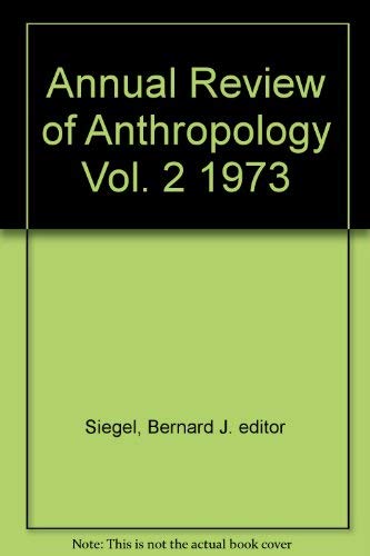 Imagen de archivo de Annual Review of Anthropology: Vol. 2, 1973 a la venta por 20th Century Lost & Found