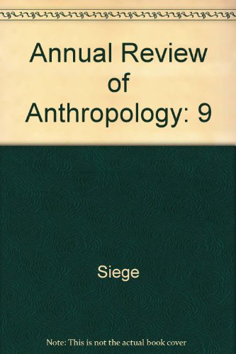 Annual Review of Anthropology: Volume 9. 1980