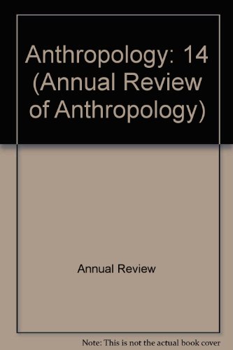 Imagen de archivo de Annual Review of Anthropology: 1985 a la venta por Wonder Book