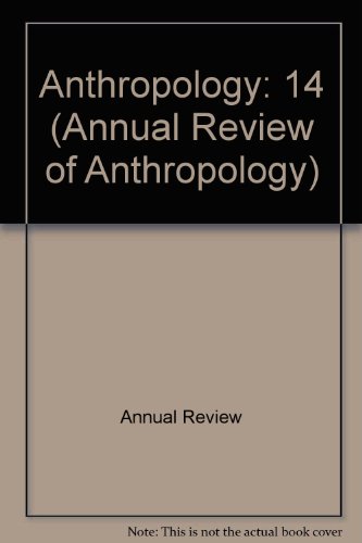 Stock image for Annual Review of Anthropology: 1985 for sale by Wonder Book