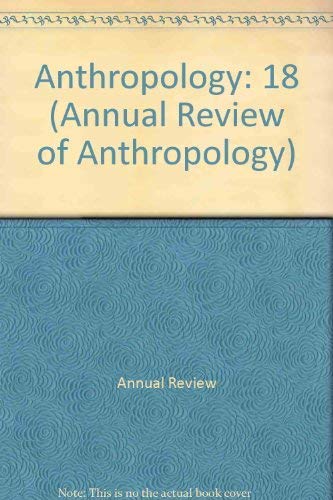 9780824319182: Annual Review of Anthropology: 1989: 18