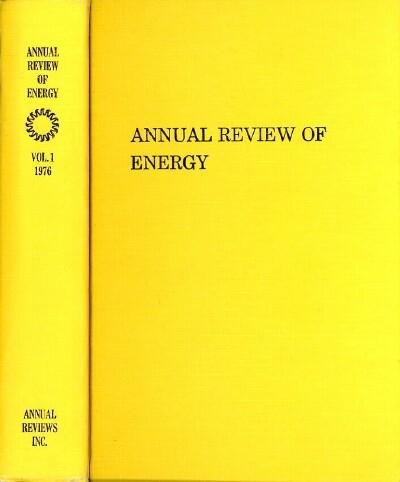 Annual Review of Energy, Volume I.