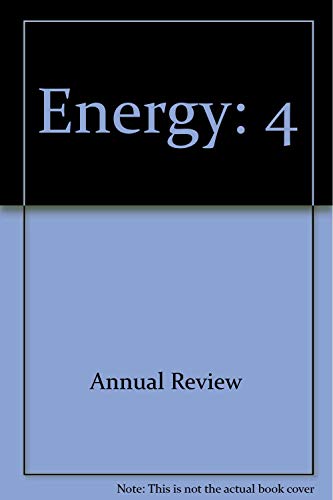 Imagen de archivo de Annual Review of Energy, Volume 4: 1979 a la venta por Tsunami Books