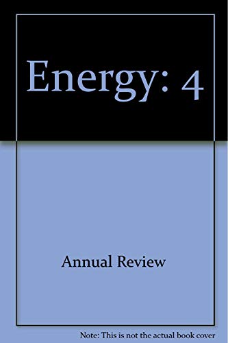 Annual Review of Energy, Volume 4.