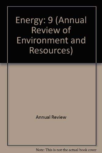 9780824323097: Annual Review of Energy: 1984 (Annual Review of Environment & Resources)