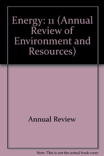 9780824323110: Annual Review of Energy: 1986 (Annual Review of Environment & Resources)