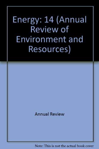 Stock image for Annual Review of Energy: 1989 (Annual Review of Environment and Resources) for sale by GuthrieBooks