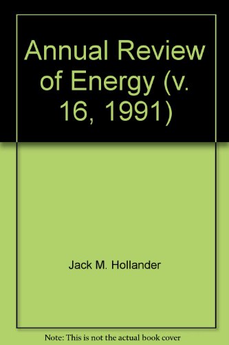 9780824323165: Annual Review of Energy and the Environment: v. 16, 1991