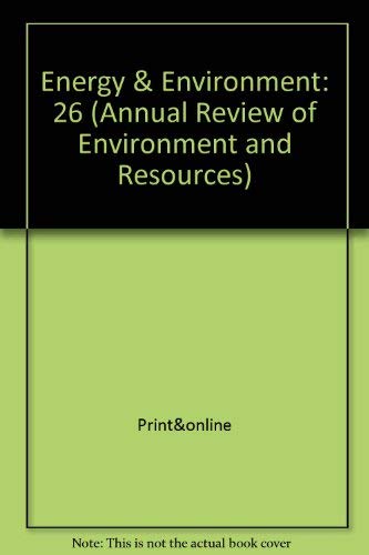 Beispielbild fr Annual Review of Energy and the Environment: 2001: 26 (Annual Review of Environment & Resources) zum Verkauf von HPB-Red