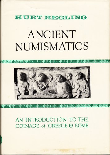 Beispielbild fr Ancient Numismatics: Coinage of Ancient Greece and Rome (Library of Antique) zum Verkauf von michael diesman