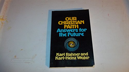 Imagen de archivo de Our Christian Faith: Answers for the Future a la venta por Wonder Book