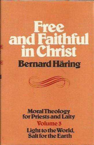 Free and Faithful in Christ: Light to the World (9780824500092) by Haring, Bernard