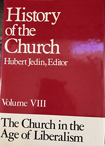 Imagen de archivo de The History of the Church Vol. 8 : The Church in the Age of Liberalism a la venta por Better World Books