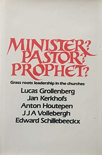 Beispielbild fr Minister? Pastor? Prophet? : Grassroots Leadership in the Churches zum Verkauf von Armadillo Books