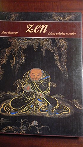 Zen: Direct Pointing to Reality (Illustrated Library of Sacred Imagination) (9780824500634) by Anne Bancroft