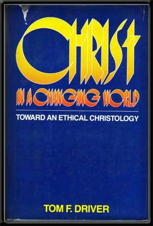 Imagen de archivo de Christ in a Changing World: Toward an Ethical Christology a la venta por HPB-Emerald