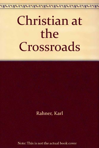 Stock image for Christian at the crossroads for sale by Alec R. Allenson, Inc.