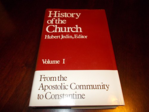 9780824503147: From the Apostolic Community to Constantine (1) (History of the Church) (English and German Edition)