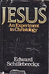 Jesus: An experiment in Christology (9780824503208) by Schillebeeckx, Edward