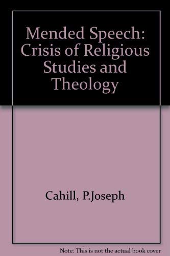 Imagen de archivo de Mended Speech: Crisis of Religious Studies and Theology a la venta por Book House in Dinkytown, IOBA