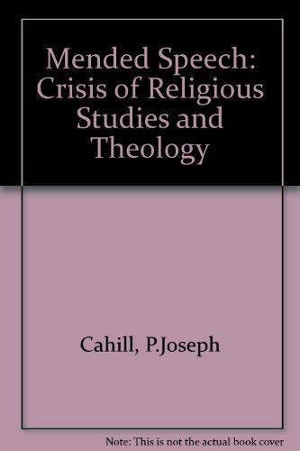 Mended Speech: Crisis of Religious Studies and Theology