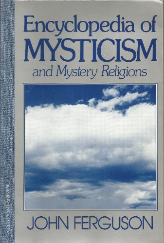 Encyclopedia of Mysticism and Mystery Religions