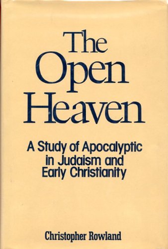 The open heaven: A study of apocalyptic in Judaism and early Christianity