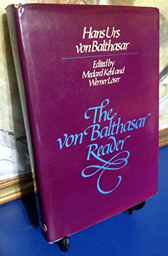 Beispielbild fr The Von Balthasar Reader zum Verkauf von Windows Booksellers